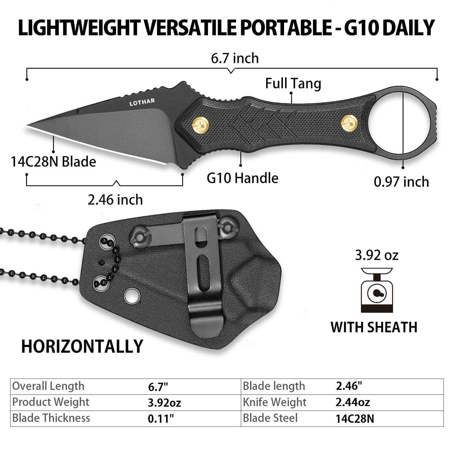 LOTHAR PORCUPINE 14C28N Stahl Neck Knife Messer,42A Fulltang Kleines Feststehendes Messer mit G10 Griff, Outdoor Messer mit Kydex Scheide und Gürtelclip (Schwarze Klinge)